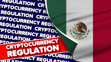 Mexico Realistic Fabric Texture Flag, Cryptocurrency Regulation Titlesi 3D Illustration