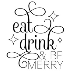 Eat Drink and Be Merry - SVG