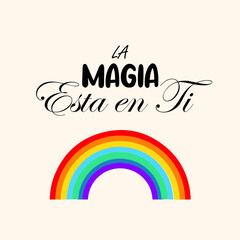 Arcoíris la magia esta en ti © Juan