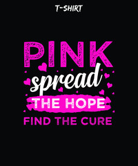 the pink spread the hope find the cure Breast Cancer Awareness Svg T-shirt design.
