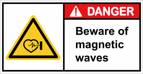 Be careful of the dangers of magnetic waves.Danger sign.