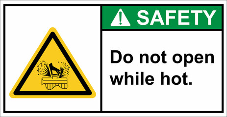 Do not turn it on when it is hot because it will cause pressure.Safety sign.