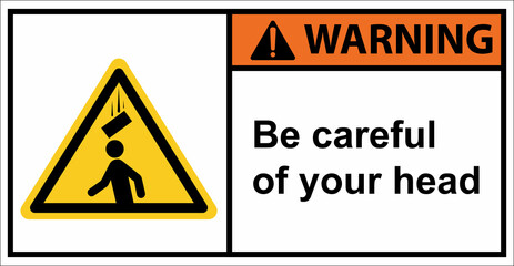 Please be careful of things falling into your head.Warning sign.