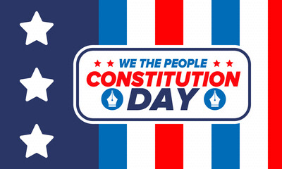 Constitution Day in United States. Holiday, celebrate annual in September 17. Citizenship Day. American Day. We the People. Patriotic american elements. Poster, card, banner, background. Vector