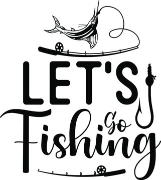 Let's Go Fishing SVG Design