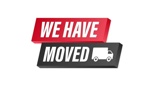 We have moved. Moving office sign. Clipart image isolated on blue background. Motion graphics.