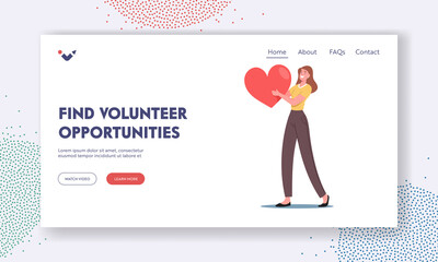 Find Volunteer Opportunities Landing Page Template. Volunteering, Charity Support. Female Character with Huge Red Heart