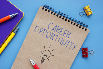 Financial concept about Career Opportunity with sign on the page.