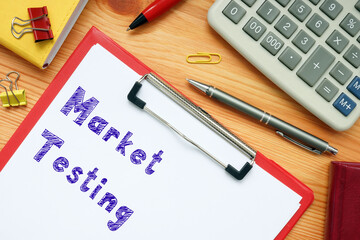 Financial concept about Market Testing with sign on the page.