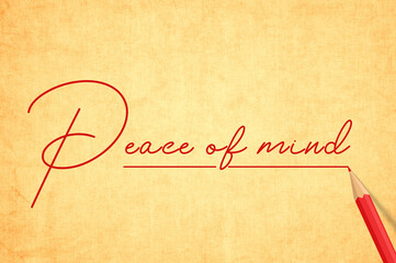 Peace Of Mind Signature Hand Written Text On yellow Texture Paper With Red pencil Underline The...