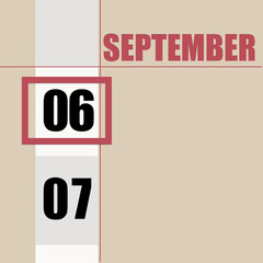 september 6. 6th day of month, calendar date.Beige background with white stripe and red square, with changing dates. Concept of day of year, time planner, autumn month.