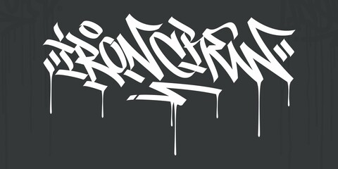 Abstract Hip Hop Hand Written Urban Street Art Graffiti Style Word Ironcrew Vector Illustration Art