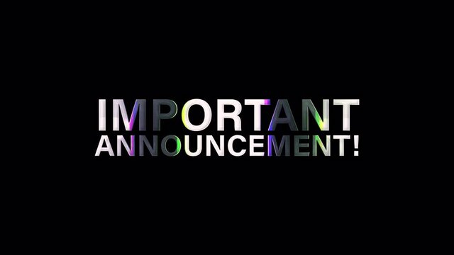 IMPORTANT ANNOUNCEMENT glitch text effect silver light loop animation isolated transparent with alpha channel Quicktime prores 4444. 4K seamless looping effect element for title intro overlay.
