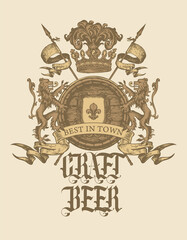 Hand-drawn banner for best in town craft beer with a coat of arms in vintage style. Vector brewery heraldry with a wooden barrel, lions, flags, spears, crown and a fleur de lis on a knightly shield - obrazy, fototapety, plakaty
