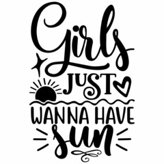 Girls JUST WANNA HAVE Sun SVG Design | Summer Quote Svg | Summer Svg | Beach Svg | Vacation Svg | Tropical Svg | Outdoor Svg | Summer SVG Cut Files for Cricut