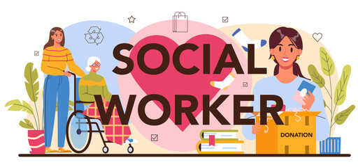 Social worker typographic header. Volunteer support old and disabled people