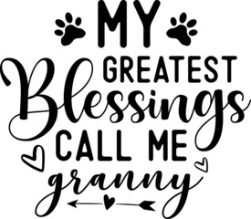 My Greatest Blessing Call Me Granny SVG Design