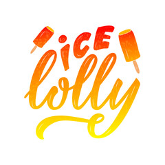 Vector illustration of ice lolly lettering for advertisement, catalog, leaflet, poster, signage, menu, café, product design. Handwritten creative text for web banner or print
