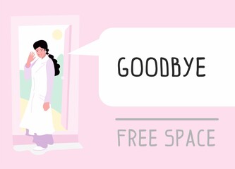 The woman says goodbye. Vector illustration. White background for text. Free space on the poster, postcard, poster. Lady leaves.