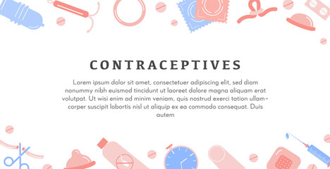 Birth control methods horizontal banner template with place for text. Border of frame with contraception colored flat icons. Female and male contraceptive items. Vector flat style background.
