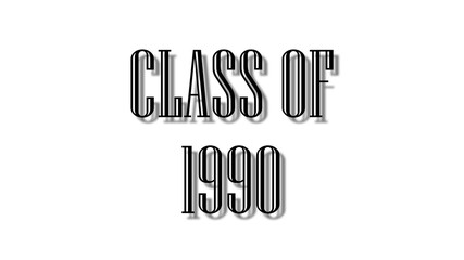 class of 1990 black lettering white background