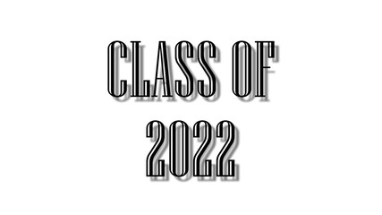 class of 2022 black lettering white background