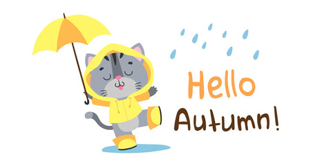 Cute gray kitty, kitten, cat with umbrella in yellow raincoat, coat, boots dancing in the rain with text Hello Autumn! isolated on white. Vector illustration for postcard, banner, web, design, arts.