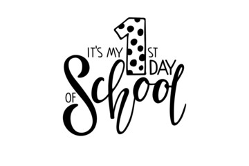 My 1st School day text. Vector Hand drawn calligraphy lettering inscription on white background. For greeting card, kids gift, school design, sublimation for t shirt, mug. 