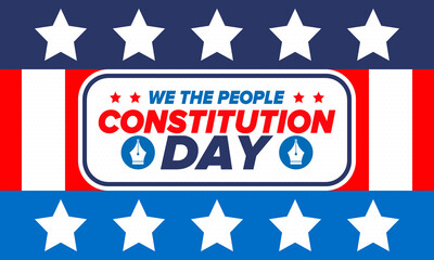 Constitution Day in United States. Holiday, celebrate annual in September 17. Citizenship Day. American Day. We the People. Patriotic american elements. Poster, card, banner, background. Vector