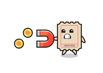the character of ticket hold a magnet to catch the gold coins