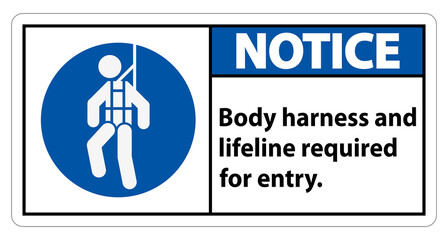 Notice Sign Body Harness And Lifeline Required For Entry