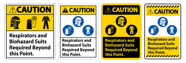 Warning PPE Sign Respirators And Biohazard Suits Required Beyond This Point
