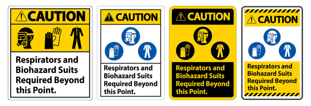 Warning PPE Sign Respirators And Biohazard Suits Required Beyond This Point
