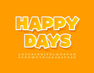 Vector Bright Poster Happy Days. Set of Yellow Alphabet Letters and Numbers. Kids cute Font