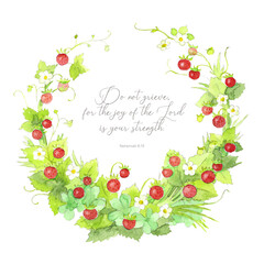 Beautiful elegant watercolor wild strawberry wreath frame with inspiring Bible quote