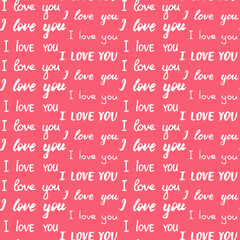 Seamless pattern with different types of I love you inscription. White phrases on pink. Hand drawn lettering. Romantic print for wedding or Valentine's Day. Print for textile, gift wrap, decor