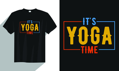 it's yoga time t-shirt design, Yoga t-shirt design vector, Typography yoga t-shirt design, Vintage yoga t-shirt design, Retro yoga t-shirt design