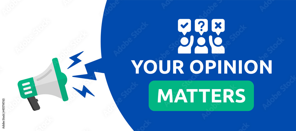 Poster megaphone with your opinion matters message banner. vector illustration