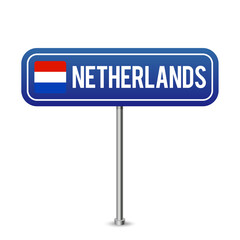 netherlands road sign. National flag with country name on blue road traffic signs board design vector illustration.