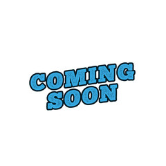 Coming soon card. Isolated on white backgroun