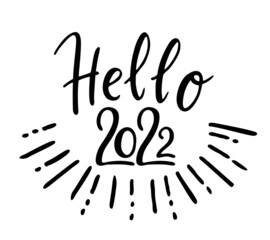 Hello 2022 hand drawn funny banner. New year concept. Hand drawn vector illustration isolated on white background.