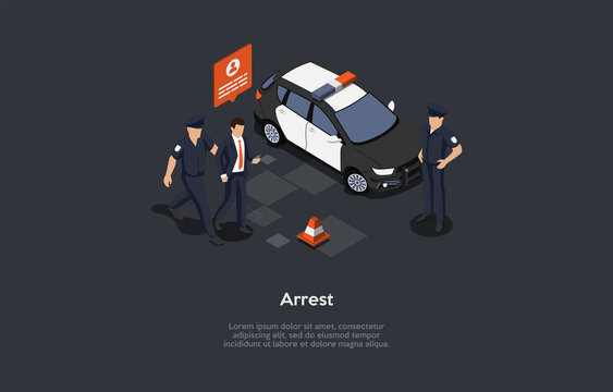 Isometric 3D Illustration. Cartoon Style Vector Composition On Police Arrest Concept. Policemen Standing, Automobile And Person. Infographics, Dark Background. Legal Detention Of Character Process
