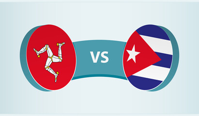 Isle of Man versus Cuba, team sports competition concept.