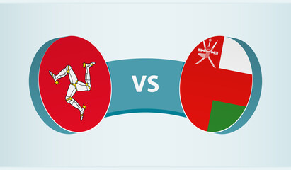 Isle of Man versus Oman, team sports competition concept.