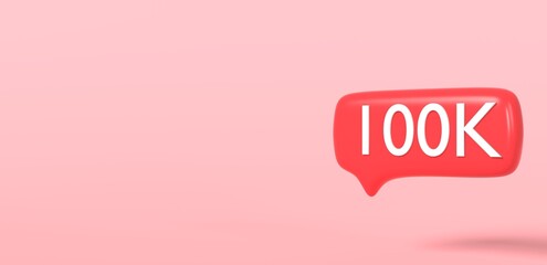 New Counter Notification Icon. Follower. New Icon likes 100K. Button, ui, web. Social media likes 100000. 3d illustration.