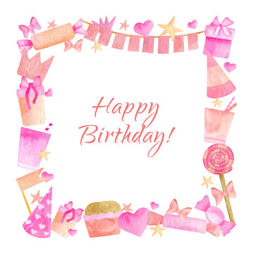 Watercolor Birthday frame. Hand drawn cute pink border with party hat and flags, paper cup, cake, candies, heart and ribbon bows isolated on white background. Happy Birthday design for girls.