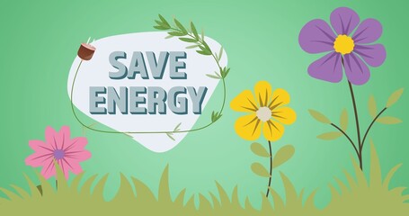 Composition of save energy text and plant and plug logo with flowers on green background