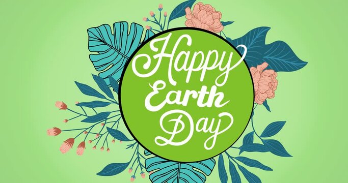 Animation of happy earth day text logo over flowers on green background