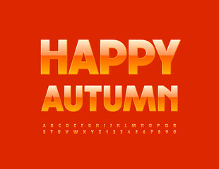 Vector bright card Happy Autumn. Orange shiny Font. Stylish Alphabet Letters and Numbers set