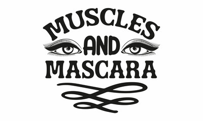 Muscles And Mascara, Vector lettering, Glamour fashion beauty woman face illustration with fashion inscription on face in watercolor style, Makeup is my art